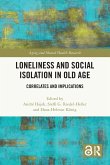Loneliness and Social Isolation in Old Age Loneliness and Social Isolation in Old Age