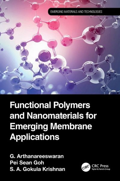 Functional Polymers and Nanomaterials for Emerging Membrane Applications Functional Polymers and Nanomaterials for Emerging Membrane Applications