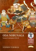 Oda Nobunaga: Samurai Commander 1534-82 Oda Nobunaga: Samurai Commander 1534-82
