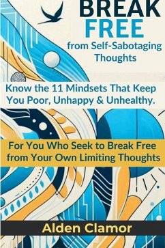 Cover BREAK FREE from Self-Sabotaging Thoughts