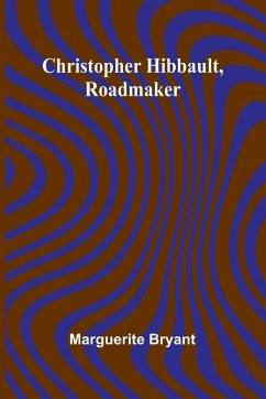 Christopher Hibbault, Roadmaker - Bryant, Marguerite