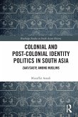 Colonial and Post-Colonial Identity Politics in South Asia