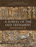 A Survey of the Old Testament Workbook A Survey of the Old Testament Workbook