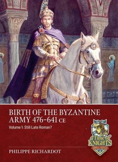 Cover Birth of the Byzantine Army 476-641 CE Volume 1
