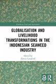Globalisation and Livelihood Transformations in the Indonesian Seaweed Industry Globalisation and Livelihood Transformations in the Indonesian Seaweed Industry