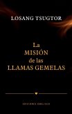 La Mision de Las Llamas Gemelas La Mision de Las Llamas Gemelas