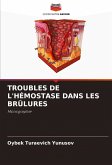 TROUBLES DE L'HÉMOSTASE DANS LES BRÛLURES