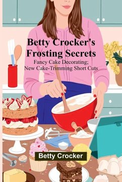 Cover Betty Crocker's Frosting Secrets; Fancy Cake Decorating; New Cake-trimming Short Cuts; Fabulous Party Cake Ideas; Fun With Frostings