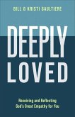 Deeply Loved Deeply Loved