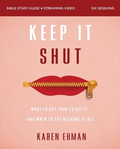 Cover Keep It Shut Bible Study Guide Plus Streaming Video, Updated Edition