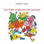 Les fruits tropicaux sont amicaux