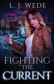 Fighting the Current Fighting the Current