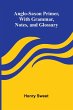 Anglo-Saxon Primer, With Grammar,... - Bild 1