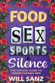 Food, Sex, Sports & Silence