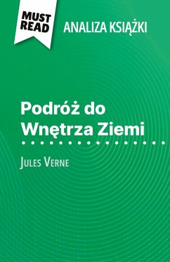Podró¿ do Wn¿trza Ziemi ksi¿¿ka Jules Verne (Analiza ksi¿¿ki) - David Noiret
