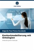 Kontextmodellierung mit Ontologien Kontextmodellierung mit Ontologien