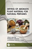 Drying of Aromatic Plant Material for Natural Perfumes