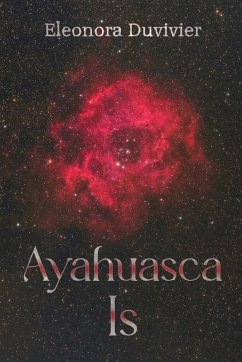 Cover Ayahuasca Is