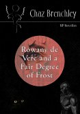 Rowany De Vere and a Fair Degree of Frost Rowany De Vere and a Fair Degree of Frost