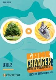 Cover Game Changer Level 2 Teacher's Book with Digital Pack English for Spanish Speakers