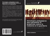 Estrategias pedagógicas para garantizar la protección contra la violencia en la guardería Estrategias pedagógicas para garantizar la protección contra la violencia en la guardería