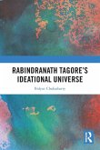 Rabindranath Tagore's Ideational Universe Rabindranath Tagore's Ideational Universe
