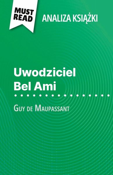 Uwodziciel Bel Ami ksi¿¿ka Guy de Maupassant (Analiza ksi¿¿ki) Uwodziciel Bel Ami ksi¿¿ka Guy de Maupassant (Analiza ksi¿¿ki)