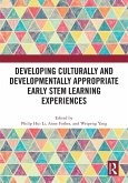 Developing Culturally and Developmentally Appropriate Early STEM Learning Experiences Developing Culturally and Developmentally Appropriate Early STEM Learning Experiences
