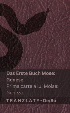 Cover Die Bibel / Biblia - Das Erste Buch Mose (Genese) / Prima carte a lui Moise (Geneza)