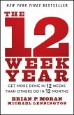 The 12 Week Year The 12 Week Year