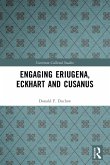Engaging Eriugena, Eckhart and Cusanus Engaging Eriugena, Eckhart and Cusanus