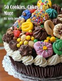 50 Cookies, Cakes & More 50 Cookies, Cakes & More