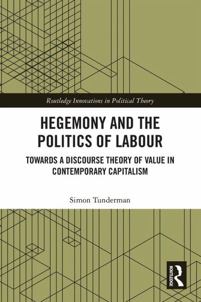 Hegemony and the Politics of Labour Hegemony and the Politics of Labour