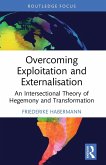 Overcoming Exploitation and Externalisation Overcoming Exploitation and Externalisation