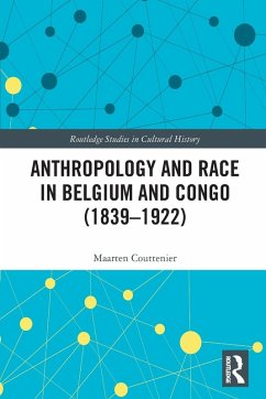 Cover Anthropology and Race in Belgium and the Congo (1839-1922)