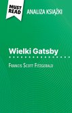 Wielki Gatsby ksi¿¿ka Francis Scott Fitzgerald (Analiza ksi¿¿ki) Wielki Gatsby ksi¿¿ka Francis Scott Fitzgerald (Analiza ksi¿¿ki)