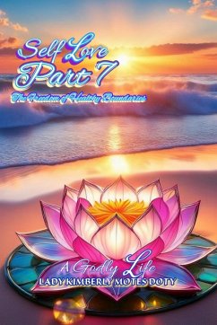 Cover Self Love, Part 7 The Freedom of Healthy Boundaries