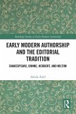 Early Modern Authorship and the Editorial Tradition Early Modern Authorship and the Editorial Tradition