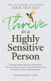 Thrive as a Highly Sensitive Person Thrive as a Highly Sensitive Person