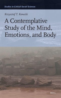 A Contemplative Study of the Mind, Emotions, and Body - T Konecki, Krzysztof