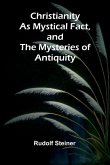 Christianity as Mystical Fact, and the Mysteries of Antiquity