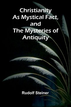 Cover Christianity as Mystical Fact, and the Mysteries of Antiquity
