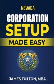 Nevada Corporation Setup Made Easy Nevada Corporation Setup Made Easy