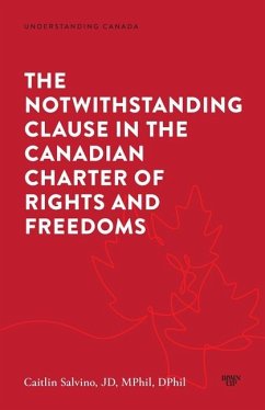 The Notwithstanding Clause in the Canadian Charter of Rights and Freedoms - Salvino, Caitlin