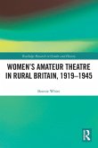 Women's Amateur Theatre in Rural Britain, 1919-1945 Women's Amateur Theatre in Rural Britain, 1919-1945
