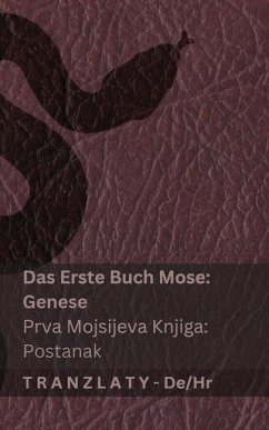 Die Bibel / Biblija - Das Erste Buch Mose (Genese) / Prva Mojsijeva knjiga (Postanak) Cover Die Bibel / Biblija - Das Erste Buch Mose (Genese) / Prva Mojsijeva knjiga (Postanak)