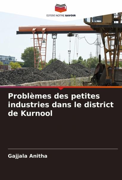 Problèmes des petites industries dans le district de Kurnool Problèmes des petites industries dans le district de Kurnool