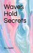 Waves Hold Secrets - Bild 1