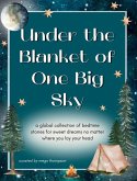 Under the Blanket of One Big Sky Under the Blanket of One Big Sky