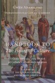 Handbook to The Heart of Culture, Volume III-The Enlightenment and Modern Renewal Handbook to The Heart of Culture, Volume III-The Enlightenment and Modern Renewal